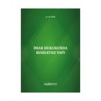 İmar Hukukunda Ruhsatsız Yapı - Eda Özer