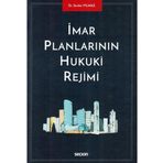 İmar Planlarının Hukuki Rejimi