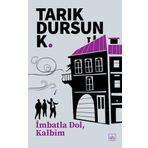 İmbatla Dol Kalbim - Tarık Dursun Kakınç