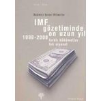 IMF Gözetiminde On Uzun Yıl, 1998 - 2008 - Korkut Boratav