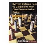 IMF'NIN DEĞİŞEN ROLÜ VE GELİŞMEKTE OLAN ÜLKE EKONOMILERINE ETKILERI - NAZIM ÖZTÜRK;YÜKSEL BAYRAKTAR