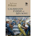 İmge Kitabevi Yayınları Çalışmanın Evrimi ve İşin Sonu