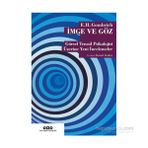 İmge ve Göz - Ernst H. Gombrıch