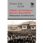 İmge Yayınları Kişisel İktidardan Millet Meclisine Saltanattan Cumhuriyete
