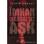 İmkanLardaSız Aşk - Yasmin Korkut