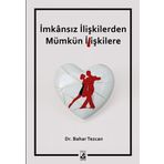 İmkansız İlişkilerden Mümkün İlişkilere - Bahar Tezcan