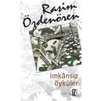 İmkansız Öyküler - Rasim Özdenören