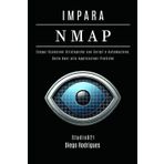IMPARA NMAP: Esegui Scansioni Strategiche con Script e Automazione — Dai Fondamenti alle Applicazioni Pratiche. (KALI LINUX EXTREME ITALIA, Band 3)