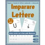 IMPARARE LE LETTERE: Quaderno di esercizi di scrittura corsiva per bambini | Impara, traccia e pratica l'alfabeto con le linee guida Montessori | età 4-7 | scuola dell'infanzia