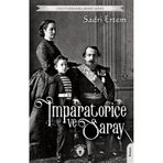 İmparatoriçe ve Saray Unutturmadıklarımız Serisi - Sadri Ertem