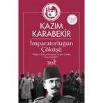 İmparatorluğun Savaş Kararı: Osmanlı Devleti Birinci Dünya Savaşına Neden Girdi - Kolektif