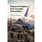 İmparatorluğun Son Asrında Osmanlılar - Fatih Bozkurt