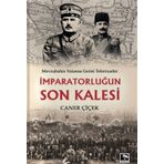 İmparatorlugun Son Kalesi - Caner Çiçek