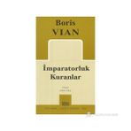 İMPARATORLUK KURANLAR - BORIS VIAN