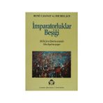 İMPARATORLUKLAR BEŞİĞİ - RENE CAGNAT;MICHEL JAN