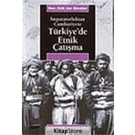 İMPARATORLUKTAN CUMHURIYETE TÜRKİYE'DE ETNIK ÇATIŞMA - ERIK JAN ZURCHER