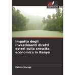 Impatto degli investimenti diretti esteri sulla crescita economica in Kenya