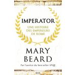 Imperator: Une histoire des empereurs de Rome