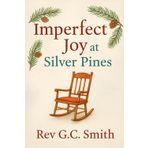 Imperfect Joy At Silver Pines (The Second Bloom)