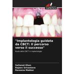 "Implantologia guidata da CBCT: Il percorso verso il successo": Ruolo della CBCT in implantologia