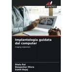 Implantologia guidata dal computer: Imaging implantare