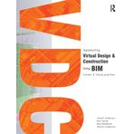Implementing Virtual Design and Construction using BIM: Current and future practices