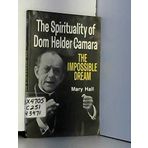 Impossible Dream: Spirituality of Helder Camara