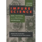 [(Impure Science : AIDS, Activism and the Politics of Knowledge)] [By (author) Steven Epstein] published on (September, 1998)