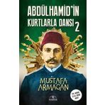İmzalı-Abdülhamid'in Kurtlarla Dansı - 2