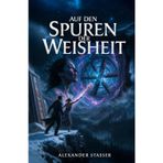 In 80 Kapiteln um die Welt Teil 4: Auf den Spuren der Weisheit