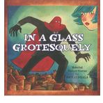 [In A Glass Grotesquely] [By: Sala, Richard] [October, 2014]