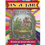 In A Jar - Magic Jar Worlds of Fantasy Landscapes: Fairy Gardens, Castles, and Cottages (In A Jar: Fantastic Terrarium Worlds)