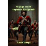 In fuga con il capitano Blackwood: Tra pericoli e passioni.