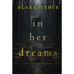 In Her Dreams (A Jenna Graves Suspense Thriller—Book 7)