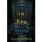 In Her Mind (A Jenna Graves Suspense Thriller—Book 2)