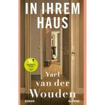 In ihrem Haus: Shortlist des Booker Prizes 2024! | Gewinnerin des Women's Prize 2025 | »Ein fulminantes Debüt über Liebe, Besitzen und Besessenheit« DER SPIEGEL