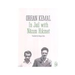 In Jail With Nazım Hikmet - Orhan Kemal