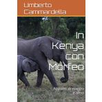 In Kenya con Morfeo: Appunti di viaggio e altro