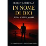 IN NOME DI DIO: — L’isola della morte —