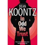In Odd We Trust - Dean Koontz