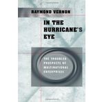 In the Hurricane's Eye: The Troubled Prospects of Multinational Enterprises by Raymond Vernon (2001-12-15)
