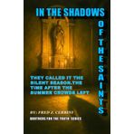 In the Shadows of the Saints Brothers For The Truth Series: They called it The Silent Season. The time after the summer crowds left Coney Island, A ... Noir Mystery of Loyalty, Loss, and Redemption