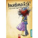 İNADINA AŞK - DURSUN EGE GÖÇMEN