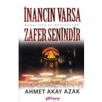 İnancın Varsa Zafer Senindir - Ahmet Akay Azak