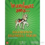 İNANILMAZ AMA... EĞLENCENİN EĞLENCELİ TARIHI - RICHARD PLATT
