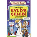 İnanılmaz Evliya Çelebi ve Tükenmez Kalemi - Nefise Atçakarlar