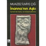 İnanna'nin Aşki Summer De İnanç Ve Kutsal Evlenme - M. İlmiye Çiğ