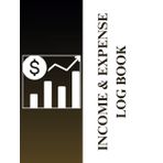INCAME & EXPENSE: Track Income, Spending & Budgets Easily: Simple Finance Logbook for Personal & Small Business Use