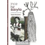 İnce Bir Sızıyla - Taylan Koryürek