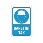 İncedal Uyarı Levhası : Baretini Tak (20 x 30 cm 5 mm Dekotalı)